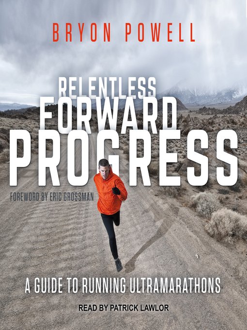 Title details for Relentless Forward Progress by Bryon Powell - Available